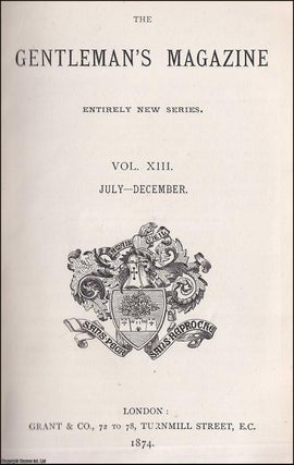 Item #364603 The Gentleman's Magazine. Volume XIII, July-December 1874. Entirely New Series. See...