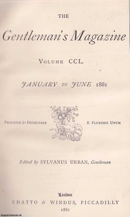 The Gentleman's Magazine. Volume CCL (v.250), January-June 1881. See pictures. GENTLEMAN'S MAGAZINE.