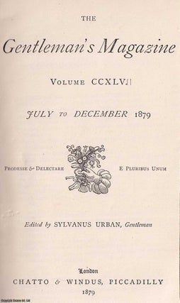 The Gentleman's Magazine. July-December 1879, Volume CCXLVII (v.247). See pictures. GENTLEMAN'S MAGAZINE.