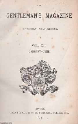 Item #364622 The Gentleman's Magazine. January-June 1874, Volume XII. Entirely New Series. See...