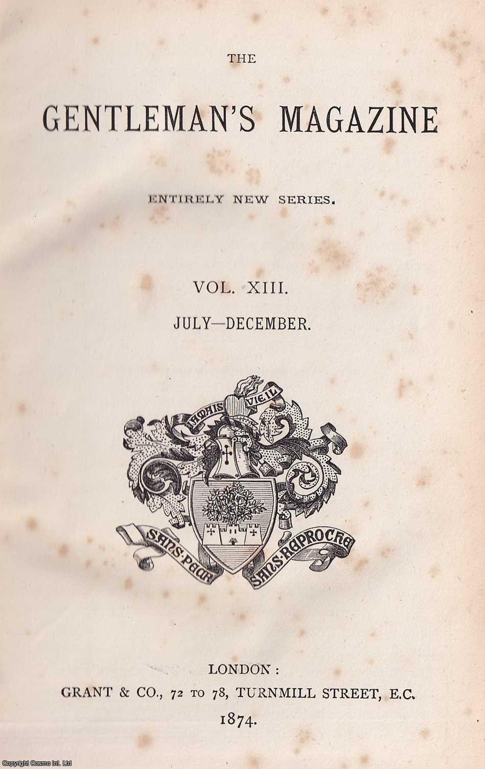 The Gentleman's Magazine. July-December 1874, Volume XIII. Entirely New ...