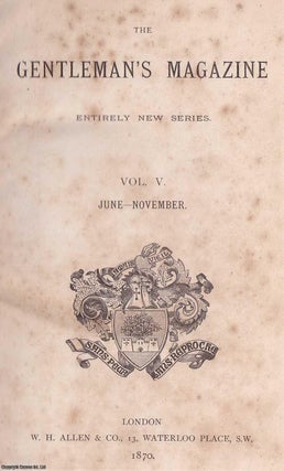 Item #364627 The Gentleman's Magazine. June-November 1870, Volume V. Entirely New Series. See...