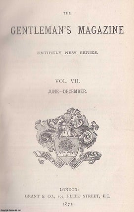 Item #364631 The Gentleman's Magazine. June-December 1871, Volume VII. Entirely New Series. See...
