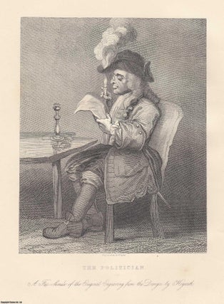 Item #364646 William Hogarth : The Politician. Steel engraving, image area 15 x 19 cms approx....