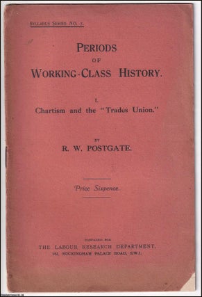 Item #365001 Chartism and the Trades Union. Periods of Working Class History. Published by Labour...