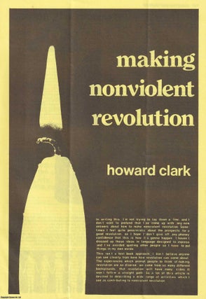 Item #365076 Making Nonviolent Revolution. Issued by Peace News, promoting a nonviolent anarchist...