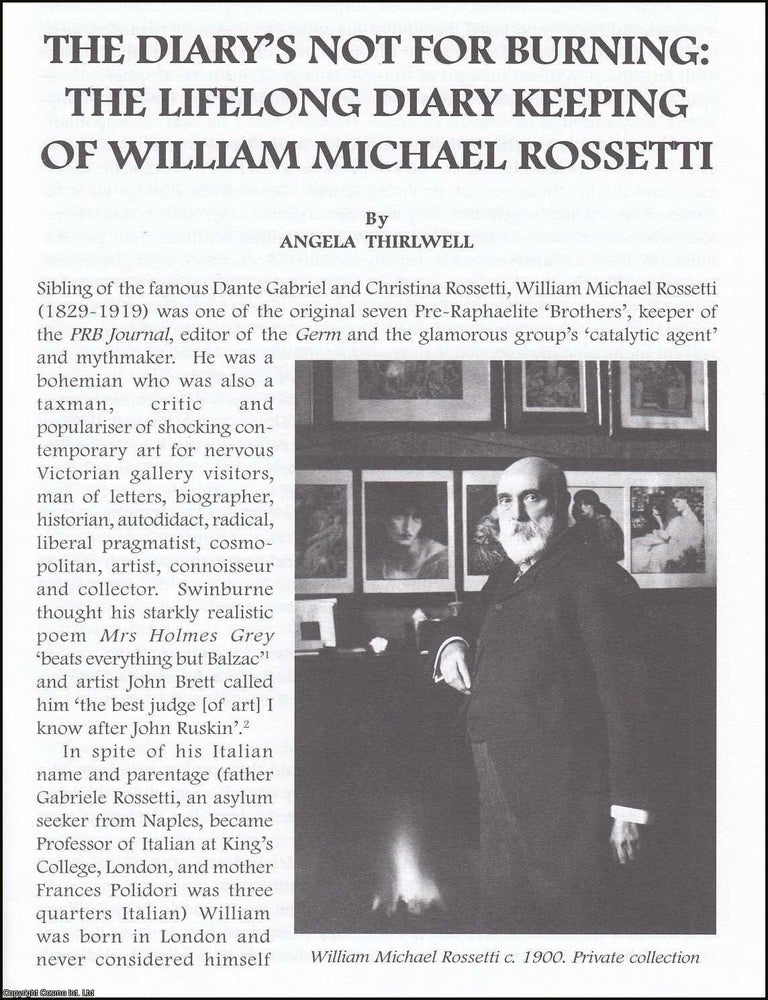 Item #365863 Rossetti: The Lifelong Diary Keeping of William Michael Rossetti. An original...
