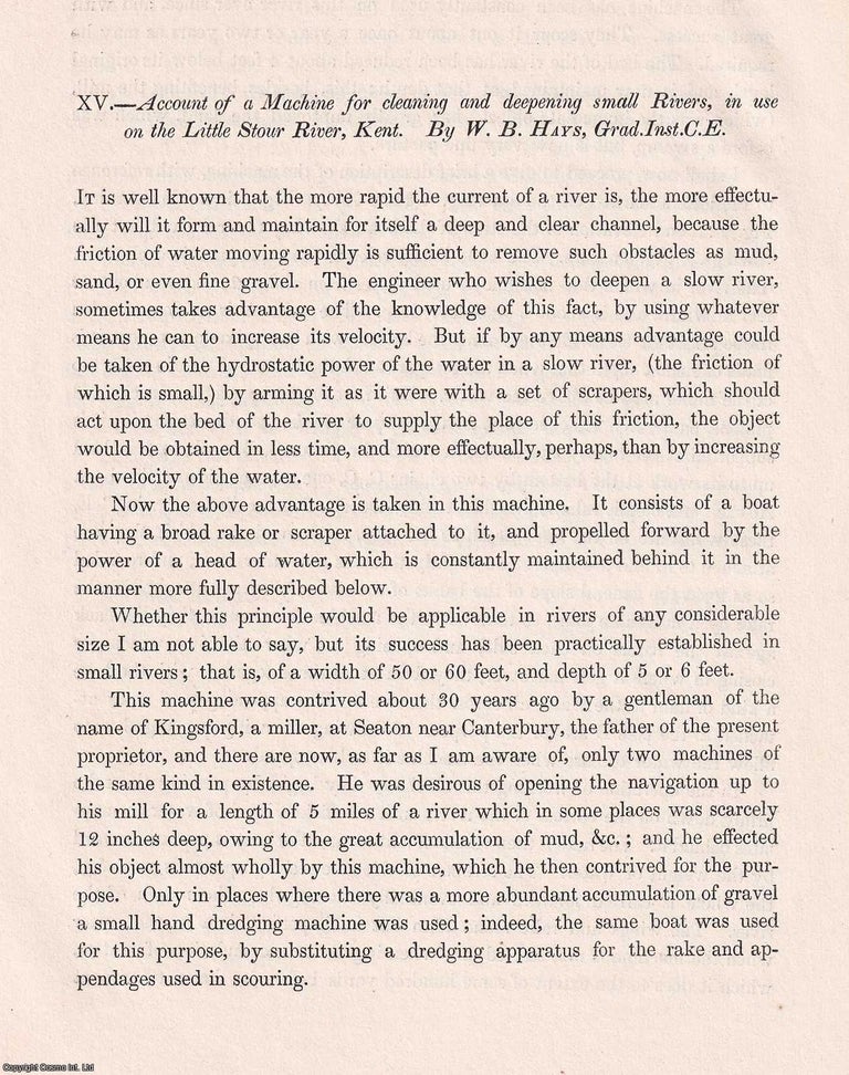 Item #366173 Account of a Machine for cleaning and deepening small Rivers, in use on the Little...