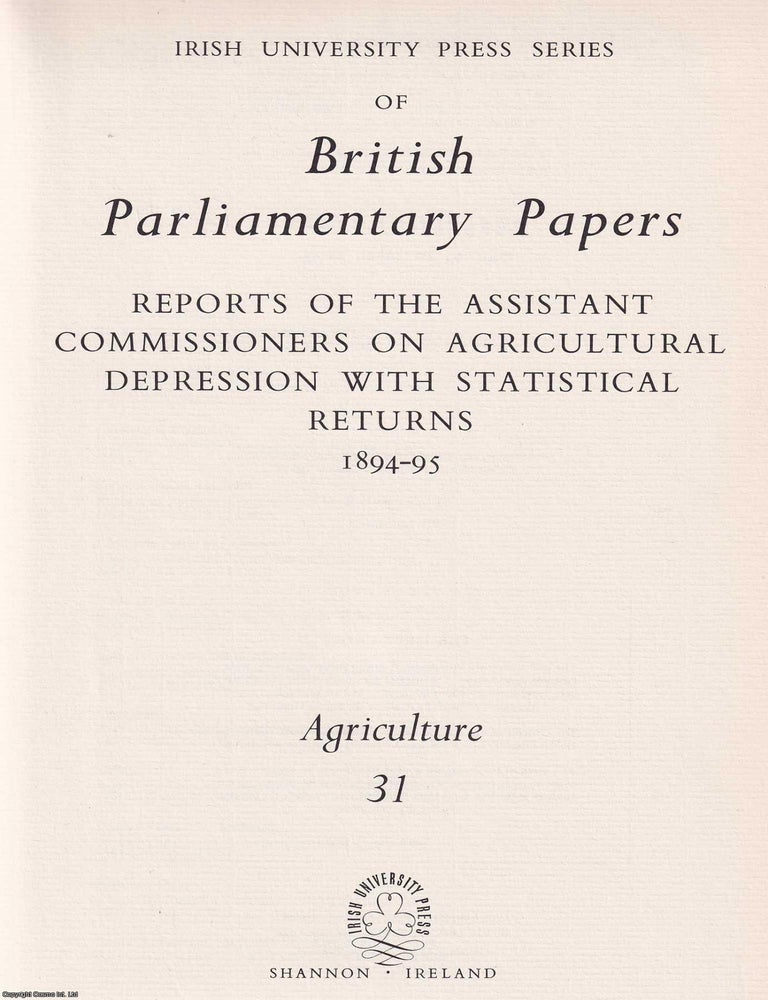 Item #366294 Agricultural Depression. Reports on Agricultural Depression with Statistical...
