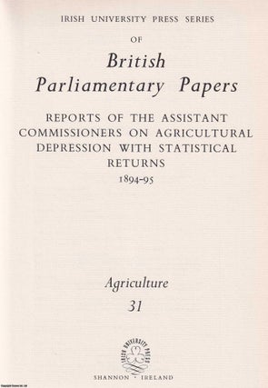 Item #366294 Agricultural Depression. Reports on Agricultural Depression with Statistical...