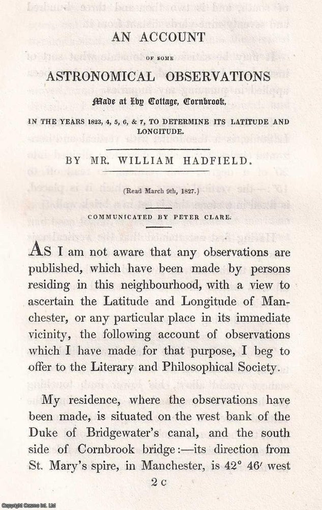 Item #366561 1831: An Account of some Astronomical Observations made at Ivy Cottage, Cornbrook,...