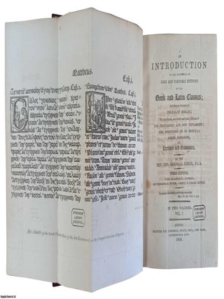 Thomas Frognall Dibdin : An Introduction to the Knowledge of Rare and Valuable Editions of the Greek and Latin Classics; Including an Account of Polyglot Bibles. 2 Volumes. Third Edition, with additional Authors, and Biographical Notices (chiefly of English Editors).
