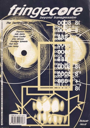 Fringecore, beyond transgression. The Techtropolis Issue. Jan/Feb 1999. Issue Number. RADICAL CULTURE.
