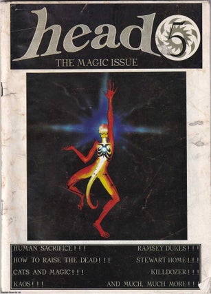 Item #366948 Head Magazine, The Magic Issue. No 5. : Magick; Human Sacrifice; How to Raise the...