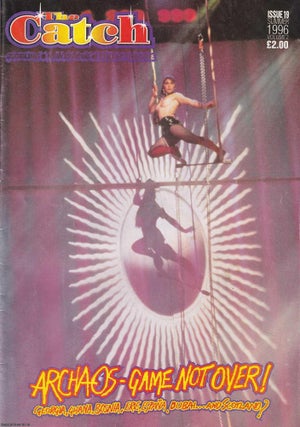 The Catch. Jugglling, New Circus, Street Theatre. Issue 19, Vol. RADICAL CULTURE.