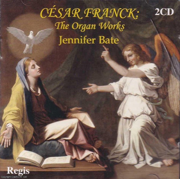 Item #367086 Cesar Franck, The Organ Works; Grandes Orgues de la Cathedrale St. Pierre de...