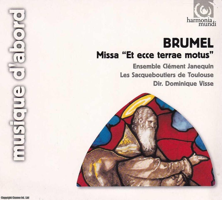 Item #367105 Brumel. Missa Et ecce terrae motus. Ensemble Clement Janequin. Les Sacqueboutiers de...
