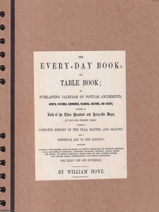 Scrapbook featuring William Hone's Every Day Book and Table Book, c. 1827. A modern scrapbook, featuring numerous woodcuts and short articles from this uncommon Dublin published newspaper.