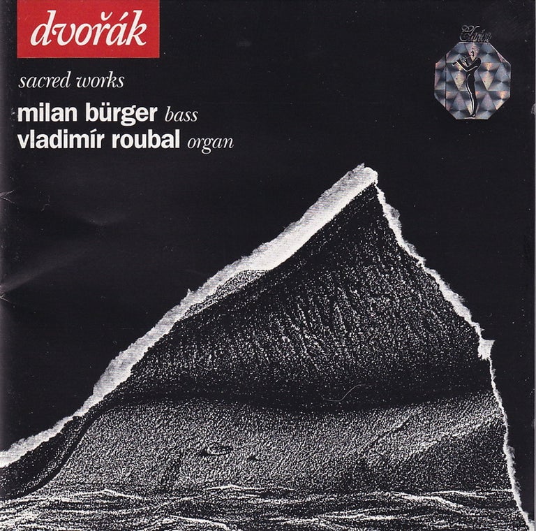 Item #367788 Antonin Dvorak, 1841-1904. Sacred Works. Milan Burger, bass; Vladimir Roubal, organ....
