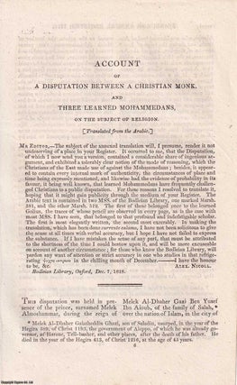 Item #368534 Account of a Disputation between a Christian Monk, and Three Learned Muslims, on the...