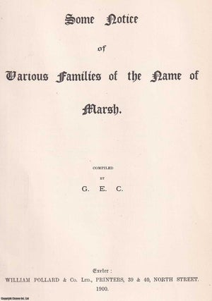 Item #368885 Marsh : Some Notice of Various Families of the Name of Marsh. G E. C