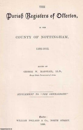 Item #368888 The Parish Registers of Ollerton, Nottinghamshire, 1592-1812. George W. Marshall