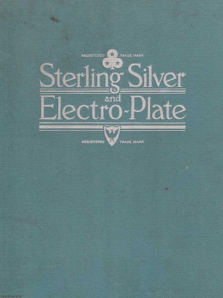 Sterling Silver & Electro Plate. Catalogue of Barker Brothers Silversmiths Ltd. Unity Works, Constitution Hill, Birmingham.