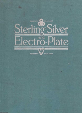 Sterling Silver & Electro Plate. Catalogue of Barker Brothers Silversmiths Ltd. Unity Works, Constitution Hill, Birmingham.
