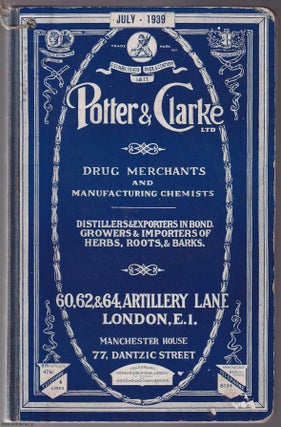 Potter & Clarke Drug Merchants and Manufacturing Chemists. Distillers &. MANUFACTURER'S CATALOGUE.