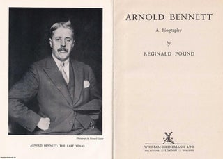 Arnold Bennett, a Biography. By Reginald Pound.