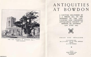 Item #369003 Antiquities at Bowden. A Lecture Delivered by J.J. Phelps, M.A. to the Members of...