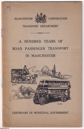 A Hundred Years of Road Passenger Transport in Manchester. TRANSPORT.