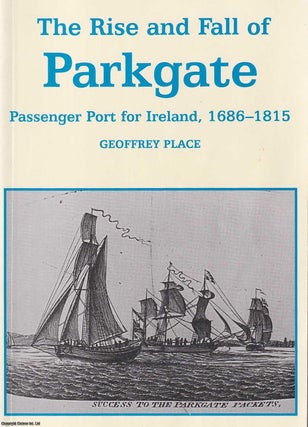 The Rise and Fall of Parkgate. Passenger Port for Ireland. THE WIRRAL PARKGATE PORT.