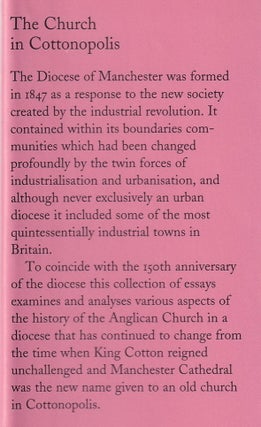 The Church in Cottonopolis. Essays to mark the 150th anniversary of the Diocese of Manchester.