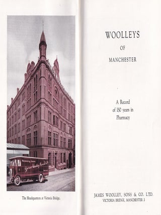 Woolleys of Manchester. A Record of 150 years in Pharmacy.