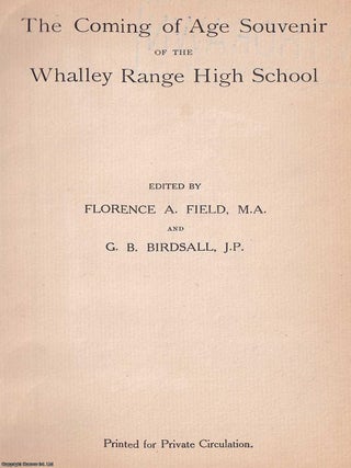 Whalley Range High School for Girls. The Coming of Age. Edited by Florence A. Field, M.A. & G.B. Birdsall, J.P.
