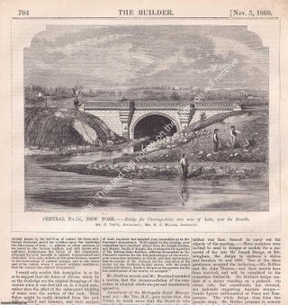 1860: Central Park, New York. Bethesda Terrace and Fountain. A View of The Terrace, looking south from the Ramble; & Bridge for Carriage-drive over arm of the Lake, near the Ramble. Mr C. Vaux, Architect. Bethesda Terrace and Carriage Bridge: Two Architectures in Central Park, 1860. Two original pages from The Builder. An Illustrated Weekly Magazine, for the Architect, Engineer, Archaeologist, Constructor, & Art-Lover.