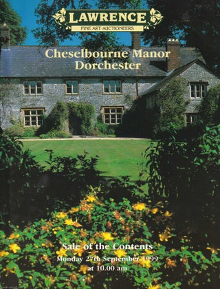 Cheselbourne Manor, Dorchester. Auction Catalogue for the Sale of the. AUCTION CATALOGUE.