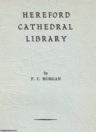 Item #369307 Hereford Cathedral Library, including the Chained Library. Its History and Contents...
