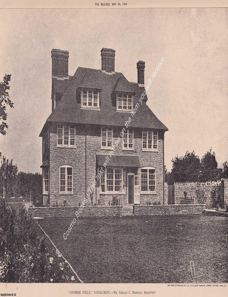 Item #369332 1904 : Coombe Field, Godalming, Surrey. Gerald C. Horsley, Architect. An original page from The Builder. An Illustrated Weekly Magazine, for the Architect, Engineer, Archaeologist, Constructor, & Art-Lover. GODALMING COOMBE FIELD, ARCHITECT, SURREY. GERALD C. HORSLEY.