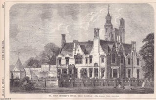 Item #369339 1863 : John Crossley's House, near Halifax. Alfred Smith, Architect. An original...