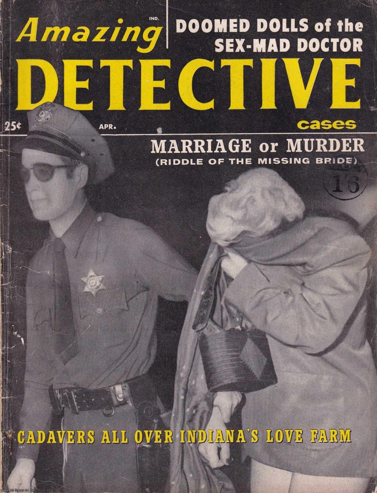 Item #369371 Amazing Detective Cases. April 1960. Vol 15, No 2. Doomed Dolls of the Sex Mad...