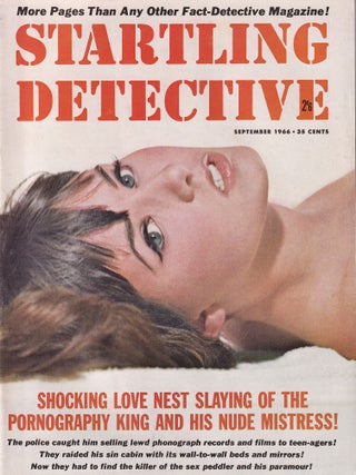 Startling Detective. September 1966. Vol 57, No 362. Nude Corpse in Cape River Fear; The Sergeant Died with his Gun Blazing; Blood Bath for the Barmaid.