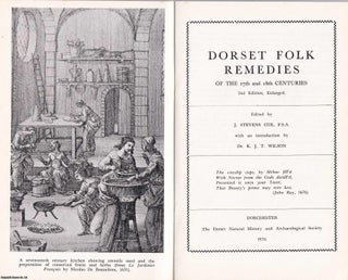 Dorset Folk Remedies of the 17th and 18th Centuries. Edited. TRADITIONAL CURES, TREATMENTS.