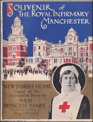 Item #369451 The Royal Infirmary Manchester. Souvenir of the Laying of the Foundation Stone by...