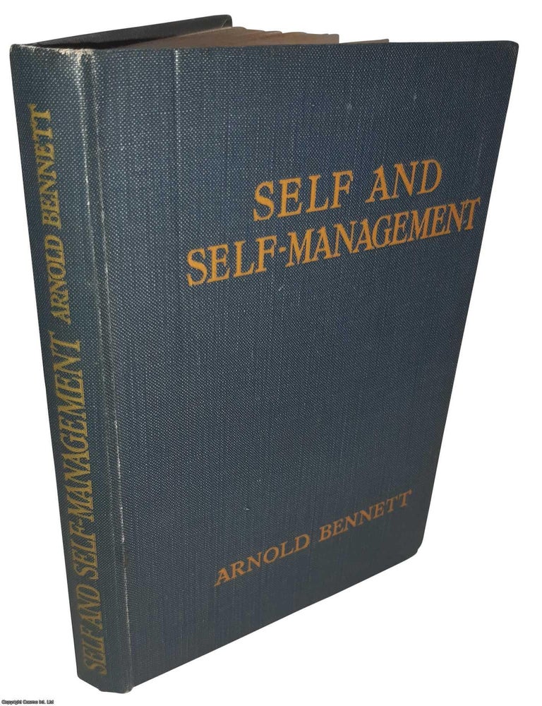 Item #369551 Self and Self-Management. Essays About Existing. By Arnold Bennett. ARNOLD BENNETT.
