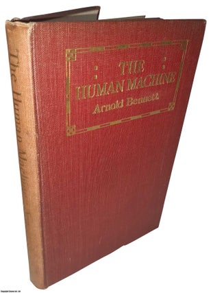 Item #369555 The Human Machine. By Arnold Bennett. ARNOLD BENNETT