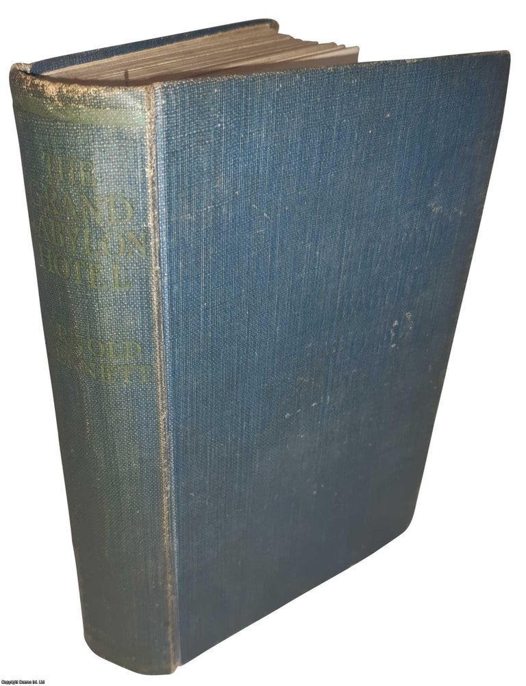 Item #369568 The Grand Babylon Hotel. A Fantasia on Modern Times. By Arnold Bennett. ARNOLD BENNETT.