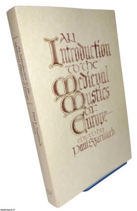 An Introduction to the Medieval Mystics of Europe. Fourteen Original. MEDIEVAL EUROPE.