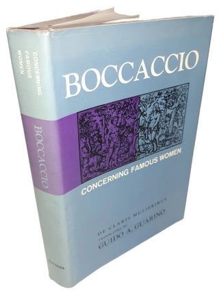 Concerning Famous Women : Boccaccio : De Claris Mulieribus. Translated, with an Introduction & Notes by Guido A. Guarino.